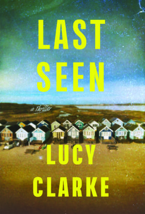 Last Seen by Lucy Clarke #bookreview