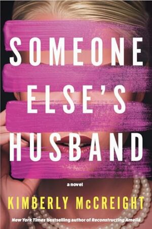 Someone Else’s Husband by Kimberly McCreight #bookreview