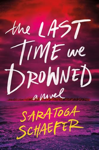 The Last Time We Drowned by Saratoga Schaefer #bookreview #audiobook ...