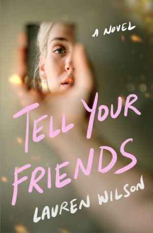 Tell Your Friends by Lauren Wilson #bookreview #audiobook