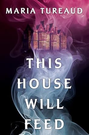 This House Will Feed by Maria Tureaud #bookreview