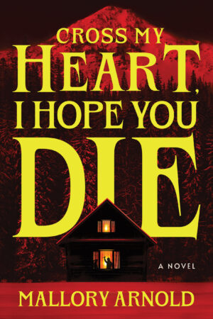 Cross My Heart, I Hope You Die by Mallory Arnold #bookreview #audiobook